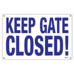 Keep Gate Closed Sign